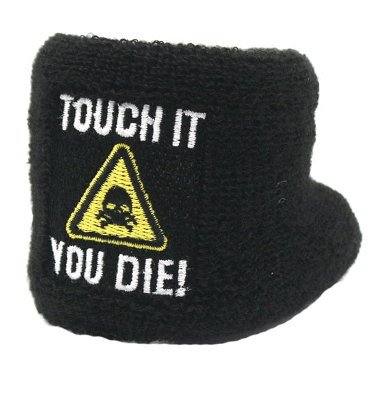 Touch It You Die