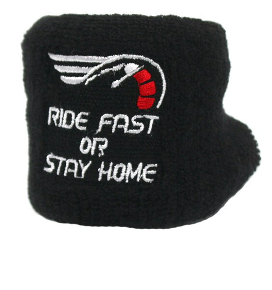 Ride fast Or Stay Home